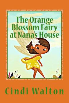 Paperback The Orange Blossom Fairy at Nana's House Book