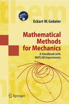 Hardcover Mathematical Methods for Mechanics: A Handbook with MATLAB Experiments Book