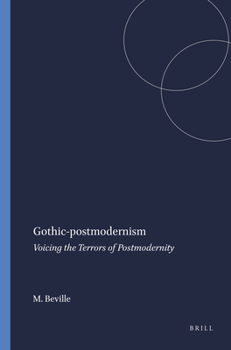 Paperback Gothic-Postmodernism: Voicing the Terrors of Postmodernity Book