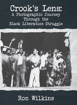 Hardcover Crook's Lens; A Photographic Journey Through the Black Liberation Struggle Book