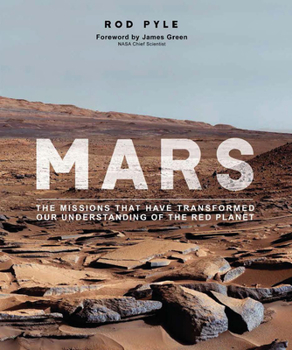 Mass Market Paperback Mars: The Missions That Have Transformed Our Understanding of the Red Planet Book