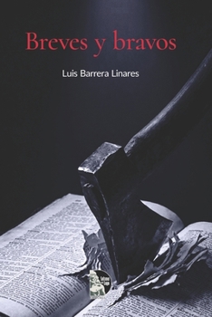 Breves y bravos: Cuentos de Luis Barrera Linares — sátira del mundo literario venezolano y relatos de violencia urbana, el Caracazo y la diáspora, reeditados por Sultana del Lago (Spanish Edition)
