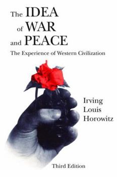 Hardcover The Idea of War and Peace: The Experience of Western Civilization Book