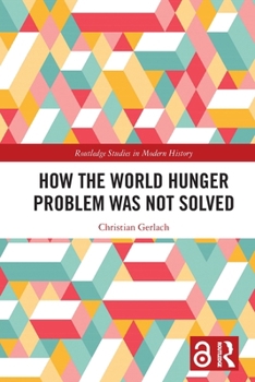 Paperback How the World Hunger Problem Was not Solved Book