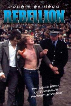 Hardcover Rebellion: The Growth of Football's Protest Movement Book