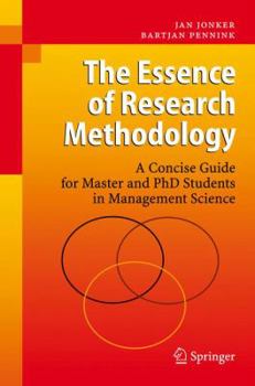 Hardcover The Essence of Research Methodology: A Concise Guide for Master and PhD Students in Management Science Book