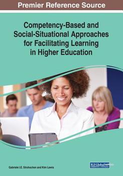 Paperback Competency-Based and Social-Situational Approaches for Facilitating Learning in Higher Education Book