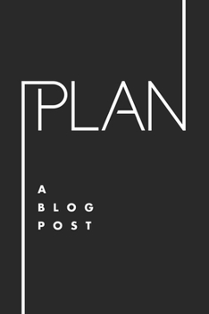Paperback Plan a Blog Post: Editorial planner for blog posts. Blog post manager journal for bloggers and content creators. In Black. Book