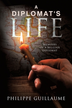 Paperback A Diplomat's Life: Memoirs of a Belgian Diplomat Book