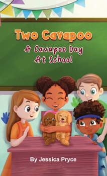 Hardcover Two Cavapoo: A Cavapoo Day At School Book