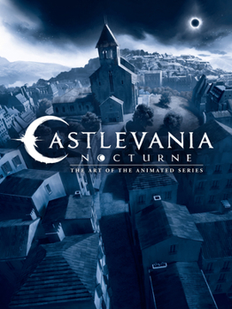 Hardcover Castlevania: Nocturne--The Art of the Animated Series Book