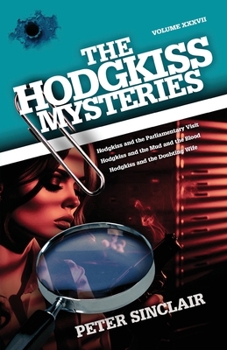 Paperback The Hodgkiss Mysteries: Hodgkiss and the Parliamentary Visit Book