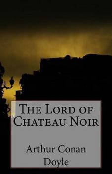 Paperback The Lord of Chateau Noir Book