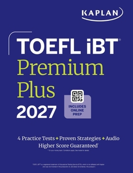 TOEFL iBT Premium Plus 2027 (Kaplan Test Prep)