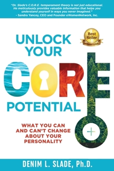 Paperback Unlock Your CORE Potential: What You Can and Can't Change About Your Personality Book