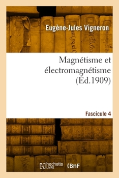 Paperback Magnétisme et électromagnétisme. Fascicule 4 [French] Book