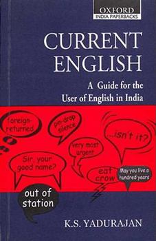Paperback Current English ; A Guide for the User of English in India Book