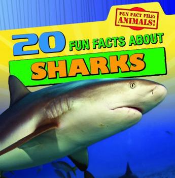 20 Fun Facts about Sharks - Book  of the Fun Fact File: Animals!