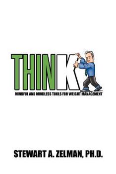 Paperback Think: Mindful and Mindless Tools for Weight Management Book