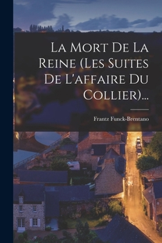 Paperback La Mort De La Reine (les Suites De L'affaire Du Collier)... [French] Book