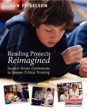 Paperback Reading Projects Reimagined: Student-Driven Conferences to Deepen Critical Thinking Book