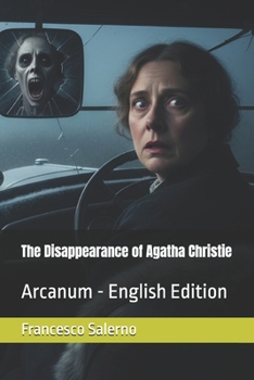 The Disappearance of Agatha Christie: Arcanum - English Edition
