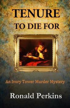 Paperback Tenure to Die For: An Ivory Tower Murder Mystery Book