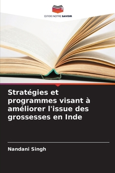 Paperback Stratégies et programmes visant à améliorer l'issue des grossesses en Inde [French] Book