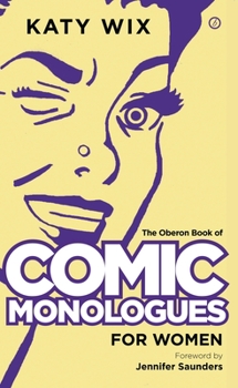 Paperback The Methuen Book of Comic Monologues for Women: Volume One Book