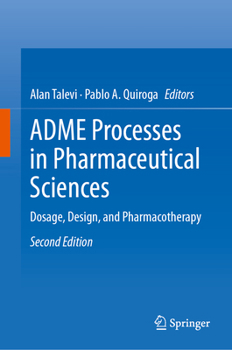 Hardcover Adme Processes in Pharmaceutical Sciences: Dosage, Design, and Pharmacotherapy Book