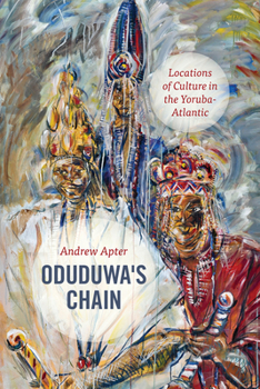 Hardcover Oduduwa's Chain: Locations of Culture in the Yoruba-Atlantic Book