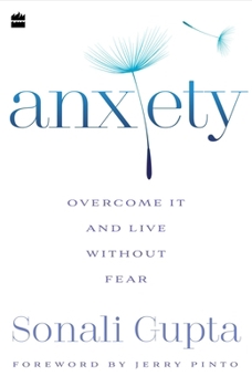 Paperback Anxiety: Overcome It and Live without Fear Book