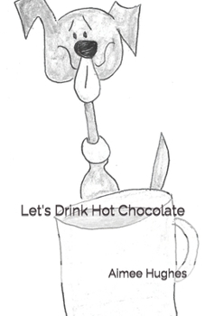 Paperback Let's Drink Hot Chocolate Book
