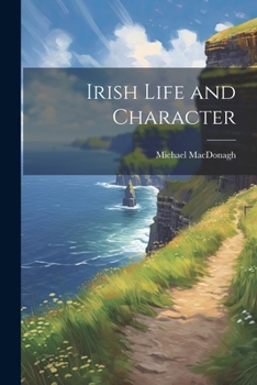 Paperback Irish Life and Character Book
