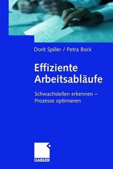 Hardcover Effiziente Arbeitsabläufe: Schwachstellen Erkennen -- Prozesse Optimieren [German] Book