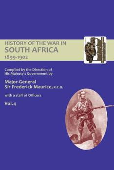 Paperback OFFICIAL HISTORY OF THE WAR IN SOUTH AFRICA 1899-1902 compiled by the Direction of His Majesty's Government Volume Four Book