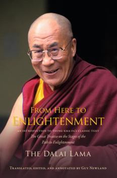 Hardcover From Here to Enlightenment: An Introduction to Tsong-kha-pa's Classic Text The Great Treatise on the Stages of the Path to Enlightenment Book