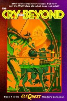The Cry from Beyond - Book  of the ElfQuest: Kings of the Broken Wheel