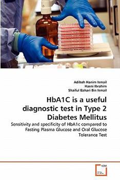 Paperback HbA1C is a useful diagnostic test in Type 2 Diabetes Mellitus Book