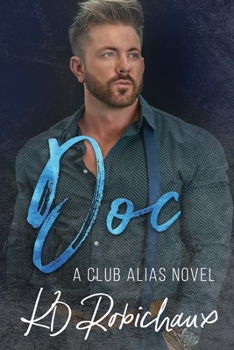 Doc: a Club Alias novel - Book #7 of the Club Alias