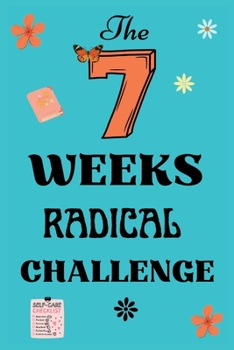 Paperback The 7 Weeks Radical Challenge Book