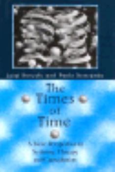 Hardcover The Times of Time: A New Perspective in Systemic Therapy and Consultation Book