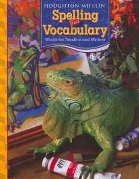 Houghton Mifflin Spelling And Vocabulary: Words for Readers and Writers