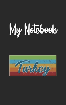 My Notebook: Turkey  Retro And Vintage Style 100 Pages And Lined