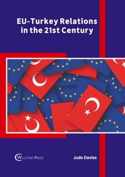 Hardcover Eu-Turkey Relations in the 21st Century Book