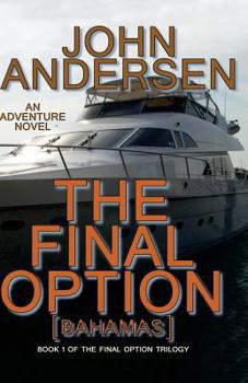 Paperback The Final Option (Bahamas): Book 1 of the Final Option Trilogy Book