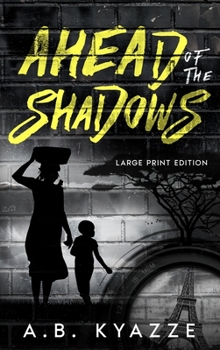 Hardcover Ahead of the Shadows - Large Print Edition [Large Print] Book