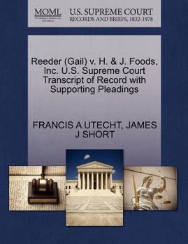 Paperback Reeder (Gail) V. H. & J. Foods, Inc. U.S. Supreme Court Transcript of Record with Supporting Pleadings Book