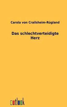 Paperback Das schlechtverteidigte Herz [German] Book