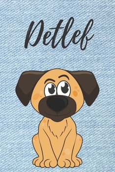 Detlef Hund Notizbuch  / Notizheft / Malbuch /  Kritzelbuch / Tagebuch / Journal / DIN A5 / Geschenke: individuelles personalisiertes blanko Jungen & ... Geschenk für Männer. (German Edition)